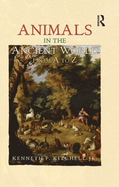 Kenneth F. Kitchell Jr. - Animals in the Ancient World from A to Z, E-bok