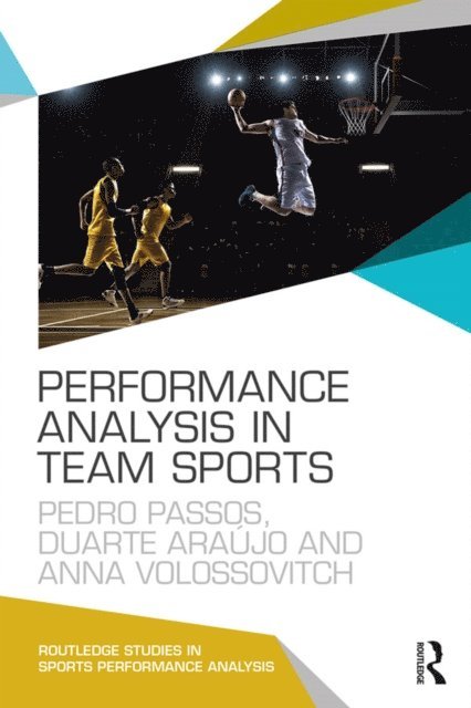 Anna Volossovitch, Duarte Araujo, Pedro Passos - Performance Analysis in Team Sports, E-bok