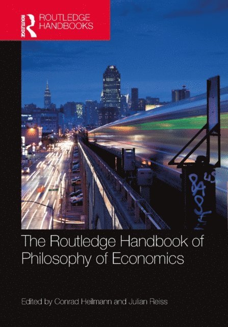 Julian Reiss, Conrad Heilmann - Routledge Handbook of the Philosophy of Economics, E-bok