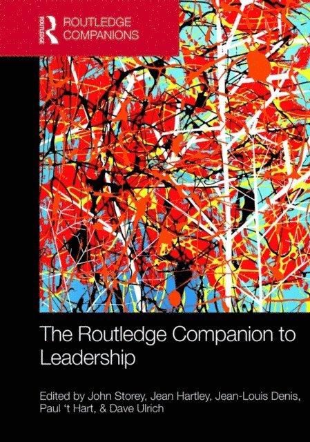Paul 't Hart, Jean-Louis Denis, Jean Hartley, John Storey - Routledge Companion to Leadership, E-bok