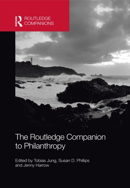 Jenny Harrow, Susan D. Phillips, Tobias Jung - Routledge Companion to Philanthropy, E-bok