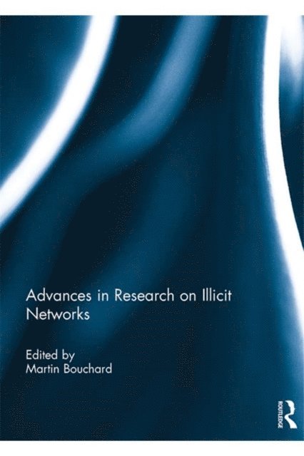 Martin Bouchard - Advances in Research on Illicit Networks, E-bok