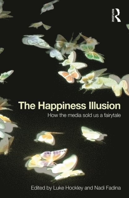 Nadi Fadina, Luke Hockley - Happiness Illusion, E-bok