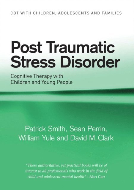 David M. Clark, William Yule, Sean Perrin, Patrick Smith - Post Traumatic Stress Disorder, E-bok