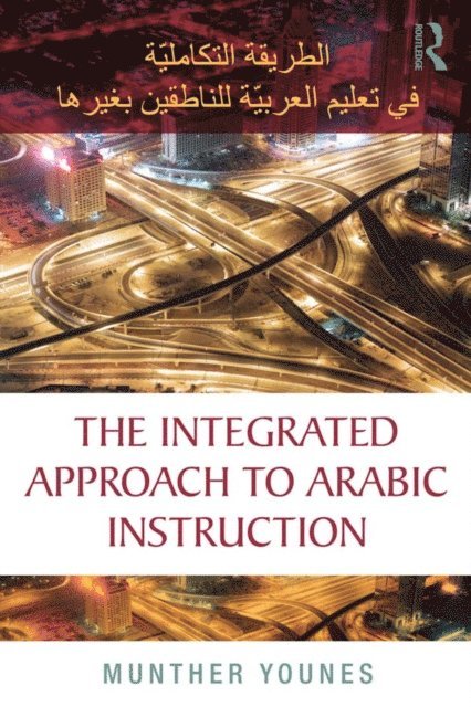 Munther Younes - Integrated Approach to Arabic Instruction, E-bok