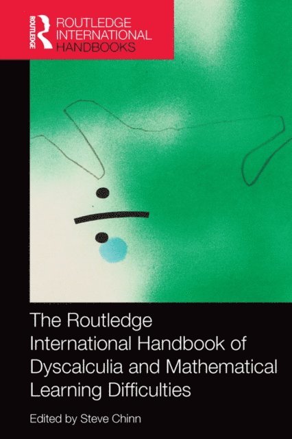Steve Chinn - Routledge International Handbook of Dyscalculia and Mathematical Learning Difficulties, E-bok