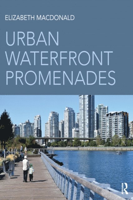 Elizabeth Macdonald - Urban Waterfront Promenades, E-bok