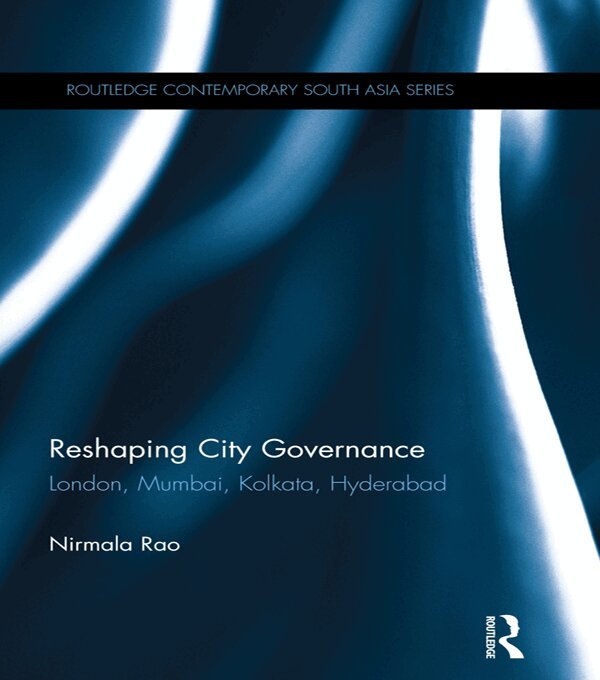 Nirmala Rao - Reshaping City Governance, E-bok
