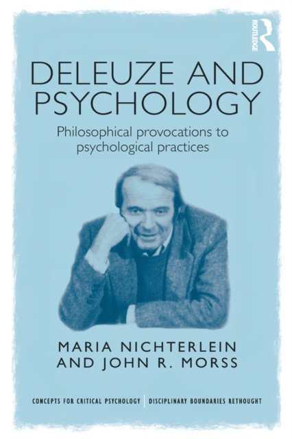 John Morss, Maria Nichterlein - Deleuze and Psychology, E-bok