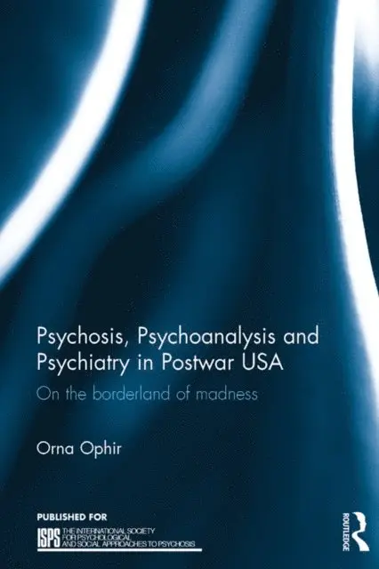 Orna Ophir - Psychosis, Psychoanalysis and Psychiatry in Postwar USA, E-bok. Tillgänglighet: Lägg i varukorg