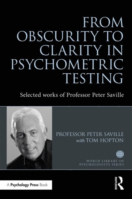 Peter Saville - From Obscurity to Clarity in Psychometric Testing, E-bok