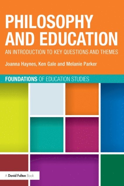 Melanie Parker, Ken Gale, Joanna Haynes - Philosophy and Education, E-bok