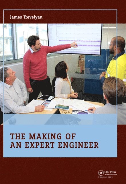 James Trevelyan - Making of an Expert Engineer, E-bok
