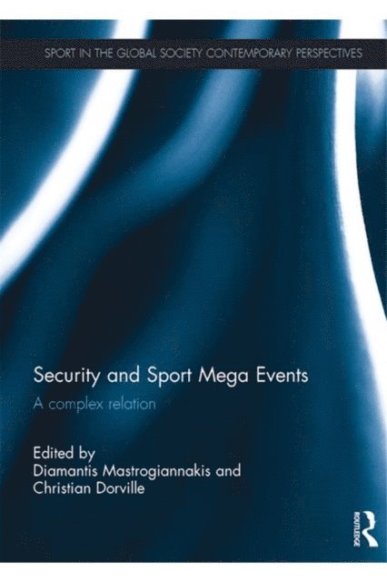 Christian Dorville, Diamantis Mastrogiannakis - Security and Sport Mega Events, E-bok. Tillgänglighet: Lägg i varukorg