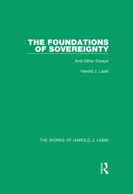 Harold J. Laski - Foundations of Sovereignty (Works of Harold J. Laski), E-bok