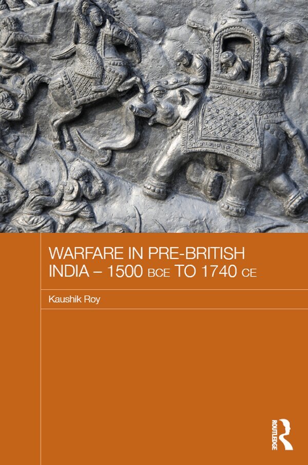Kaushik Roy - Warfare in Pre-British India - 1500BCE to 1740CE, E-bok