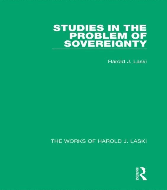 Harold J. Laski - Studies in the Problem of Sovereignty (Works of Harold J. Laski), E-bok