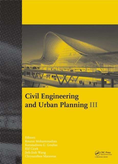 Chrysanthos Maraveas, Jieh-Jiuh Wang, Elif Cicek, Konstadinos G. Goulias, Kouros Mohammadian - Civil Engineering and Urban Planning III, E-bok