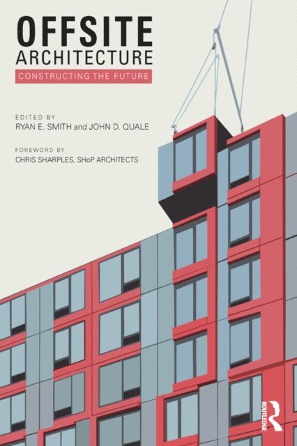 John D. Quale, Ryan E. Smith - Offsite Architecture, E-bok