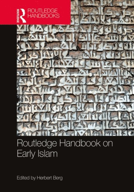 Herbert Berg - Routledge Handbook on Early Islam, E-bok