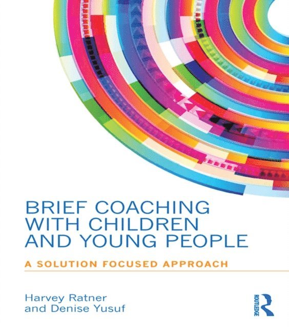 Denise Yusuf, Harvey Ratner - Brief Coaching with Children and Young People, E-bok