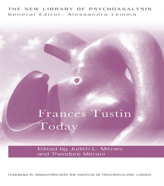 Theodore Mitrani, Judith L. Mitrani - Frances Tustin Today, E-bok