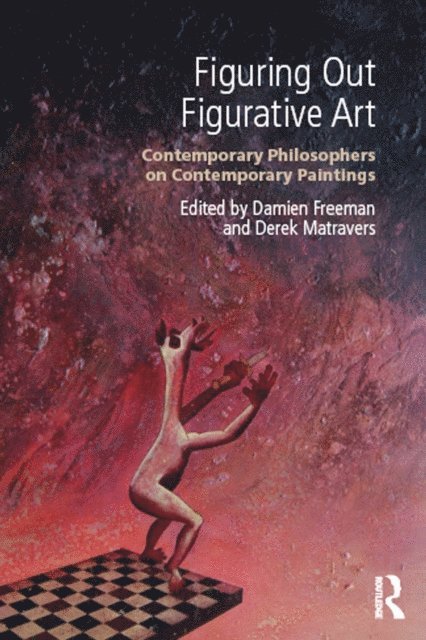 Damien Freeman, Derek Matravers - Figuring Out Figurative Art, E-bok