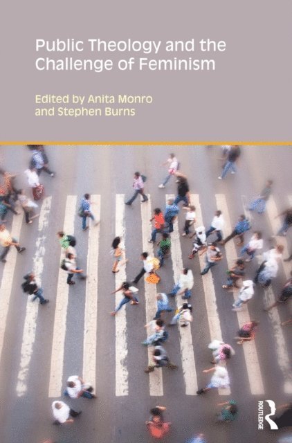Anita Monro, Stephen Burns - Public Theology and the Challenge of Feminism, E-bok