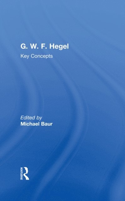 Michael Baur - G. W. F. Hegel, E-bok