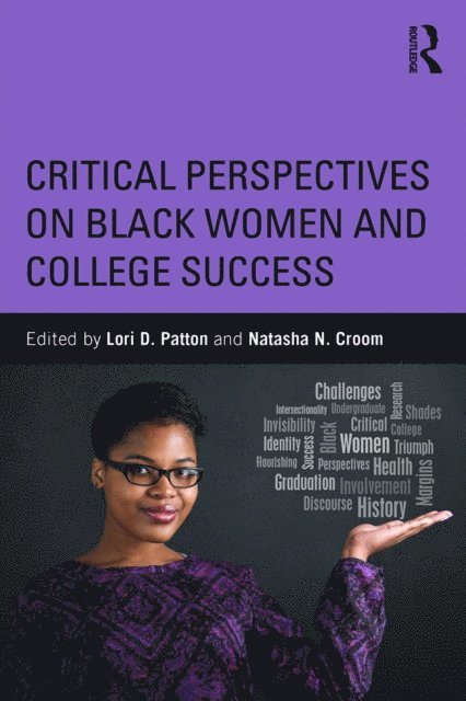 Natasha N. Croom, Lori D. Patton - Critical Perspectives on Black Women and College Success, E-bok