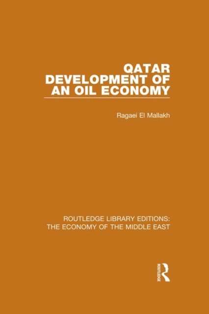Ragaei el Mallakh - Qatar (RLE Economy of Middle East), E-bok