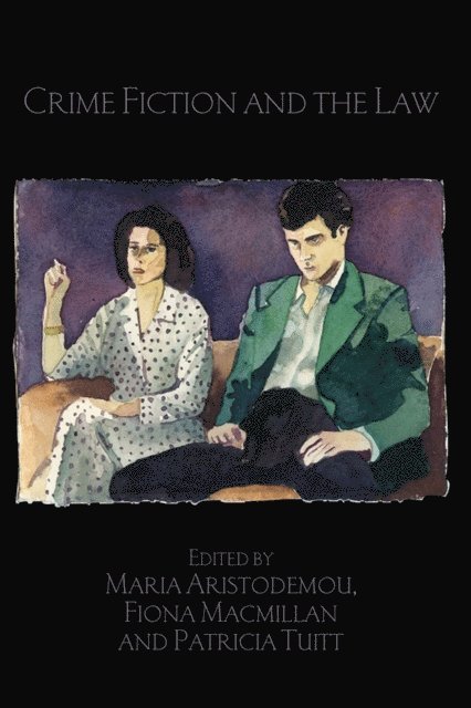 Patricia Tuitt, Fiona Macmillan, Maria Aristodemou - Crime Fiction and the Law, E-bok