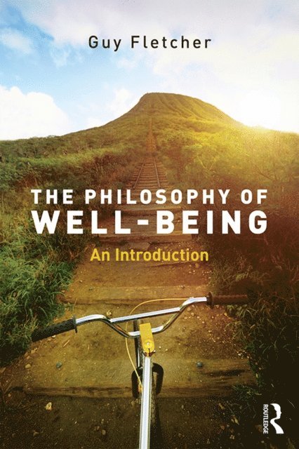 Guy Fletcher - Philosophy of Well-Being, E-bok