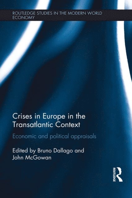 John McGowan, Bruno Dallago - Crises in Europe in the Transatlantic Context, E-bok