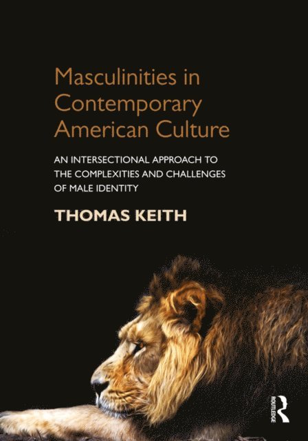 Thomas Keith - Masculinities in Contemporary American Culture, E-bok