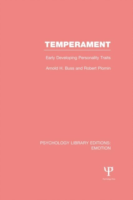 Robert Plomin, Arnold H. Buss - Temperament (PLE: Emotion), E-bok