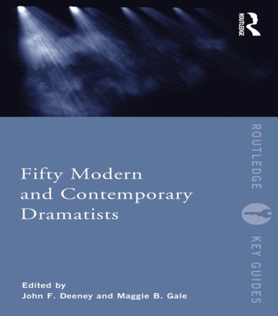 Maggie Gale, John Deeney - Fifty Modern and Contemporary Dramatists, E-bok
