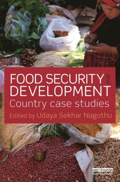Udaya Sekhar Nagothu - Food Security and Development, E-bok