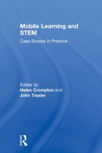 John Traxler, Helen Crompton - Mobile Learning and STEM, E-bok