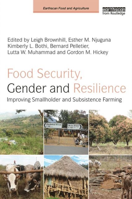Gordon M. Hickey, Lutta Muhammad, Bernard Pelletier, Kimberly L. Bothi, Esther Njuguna, Leigh Brownhill - Food Security, Gender and Resilience, E-bok