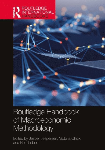 Bert Tieben, Victoria Chick, Jesper Jespersen - Routledge Handbook of Macroeconomic Methodology, E-bok