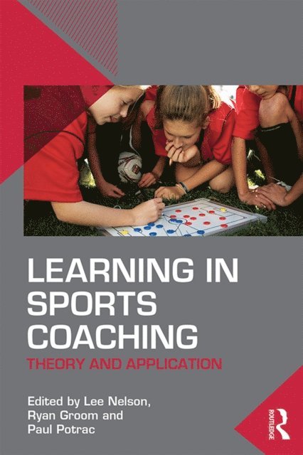 Paul Potrac, Ryan Groom, Lee Nelson - Learning in Sports Coaching, E-bok
