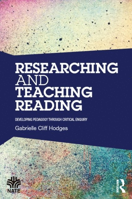 Gabrielle Cliff Hodges - Researching and Teaching Reading, E-bok