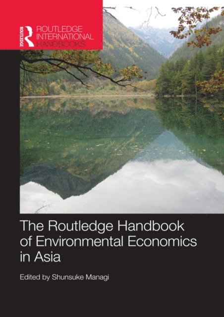 Shunsuke Managi - Routledge Handbook of Environmental Economics in Asia, E-bok