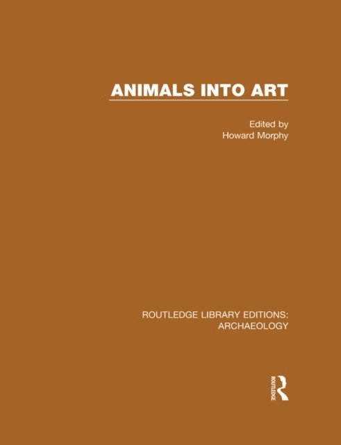 Howard Morphy - Animals into Art, E-bok