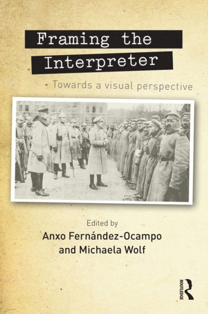 Michaela Wolf, Anxo Fernandez-Ocampo - Framing the Interpreter, E-bok