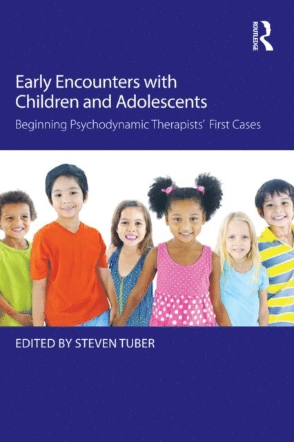 Steven Tuber - Early Encounters with Children and Adolescents, E-bok