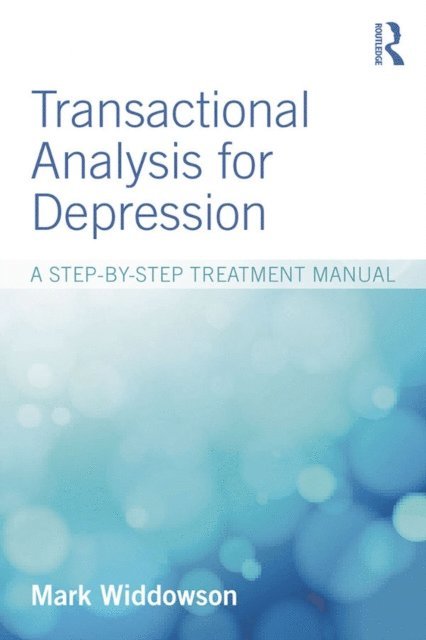 Mark Widdowson - Transactional Analysis for Depression, E-bok