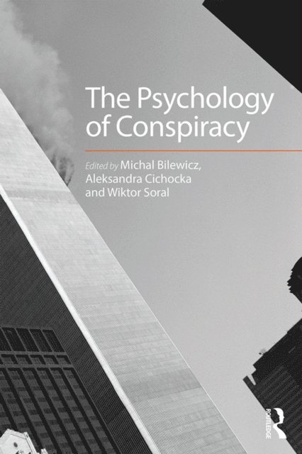 Wiktor Soral, Aleksandra Cichocka, Michal Bilewicz - Psychology of Conspiracy, E-bok