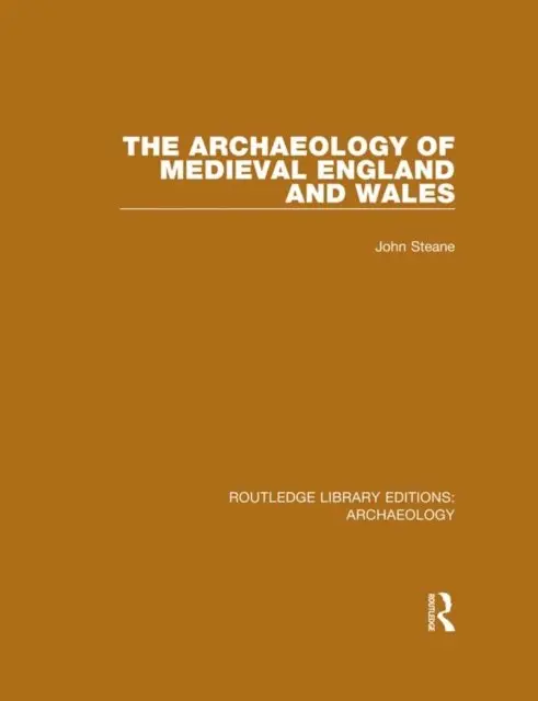 John Steane - Archaeology of Medieval England and Wales, E-bok. Tillgänglighet: Lägg i varukorg
